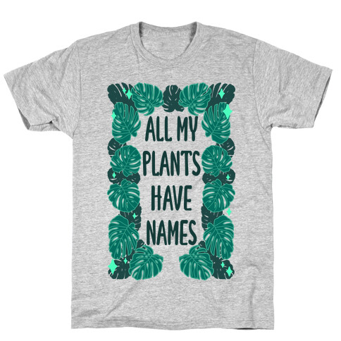 All My Plants Have Names T-Shirt