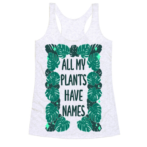 All My Plants Have Names Racerback Tank Top