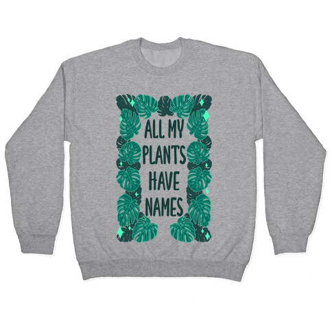 All My Plants Have Names Pullover