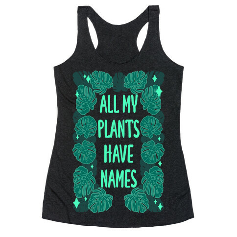 All My Plants Have Names Racerback Tank Top