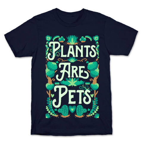 Plants Are Pets T-Shirt
