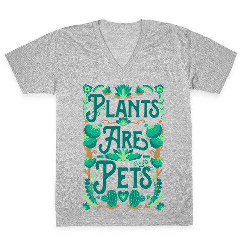 Plants Are Pets V-Neck Tee Shirt