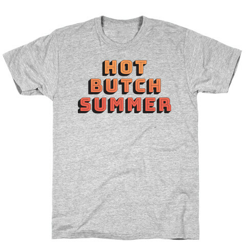 Hot Butch Summer T-Shirt