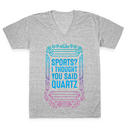 Sports? I Thought You Said Quartz V-Neck Tee Shirt