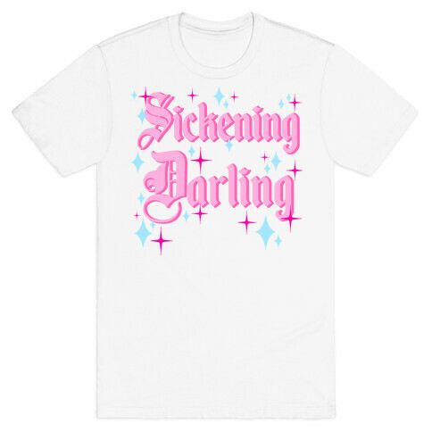 Sickening Darling T-Shirt