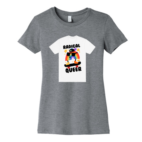 Radical Queer Rainbow Womens T-Shirt