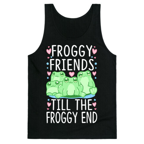 Froggy Friends Till The Froggy End Tank Top