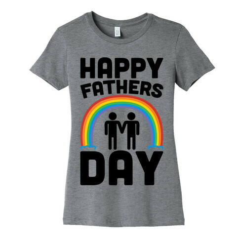 Happy Fathers Day  Womens T-Shirt