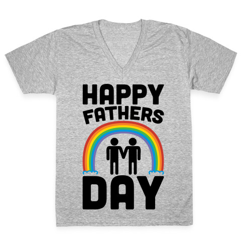 Happy Fathers Day  V-Neck Tee Shirt