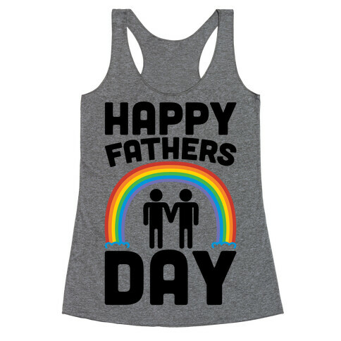 Happy Fathers Day  Racerback Tank Top