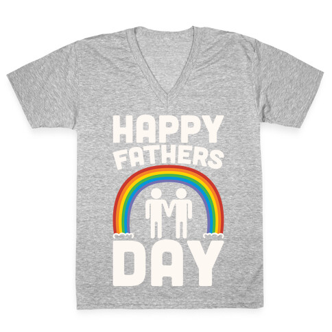 Happy Fathers Day White Print V-Neck Tee Shirt