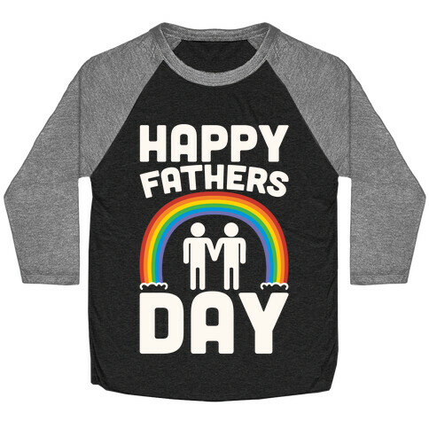 Happy Fathers Day White Print Baseball Tee