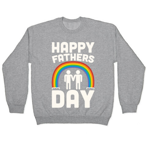 Happy Fathers Day White Print Pullover