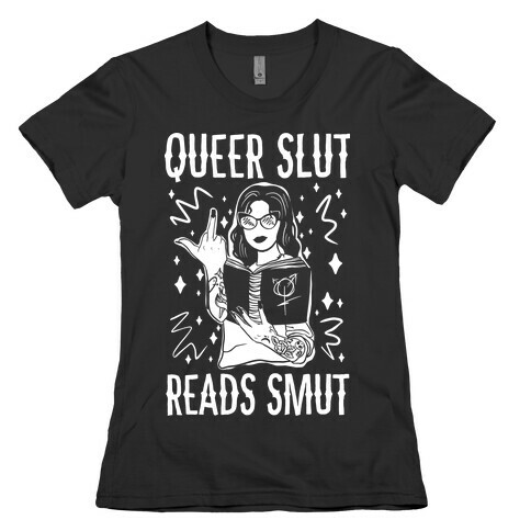 Queer Slut Reads Smut Womens T-Shirt