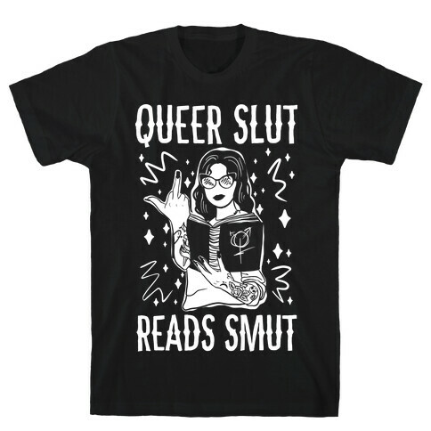 Queer Slut Reads Smut T-Shirt