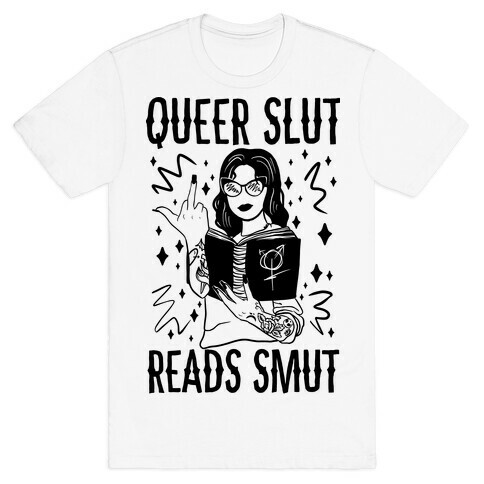 Queer Slut Reads Smut T-Shirt