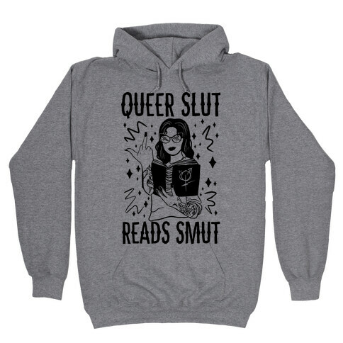 Queer Slut Reads Smut Hooded Sweatshirt