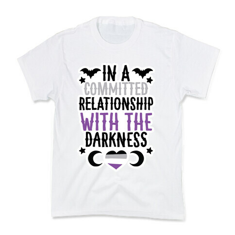 In A Committed Relationship with the Darkness Kids T-Shirt