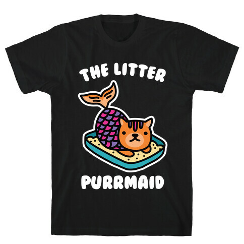 The Litter Purrmaid T-Shirt