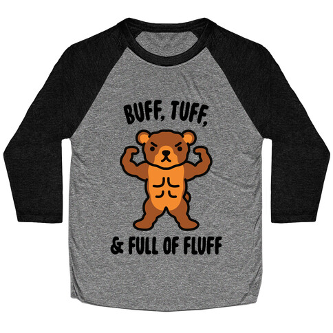 Buff, Tuff, & Full of Fluff Baseball Tee