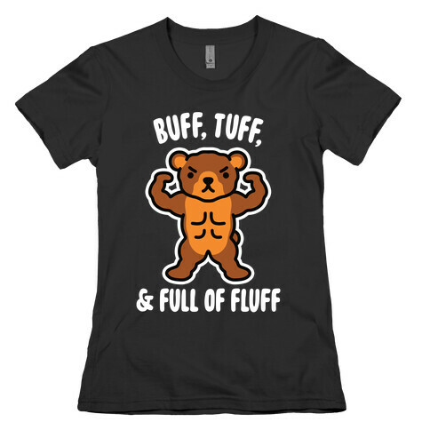 Buff, Tuff, & Full of Fluff Womens T-Shirt