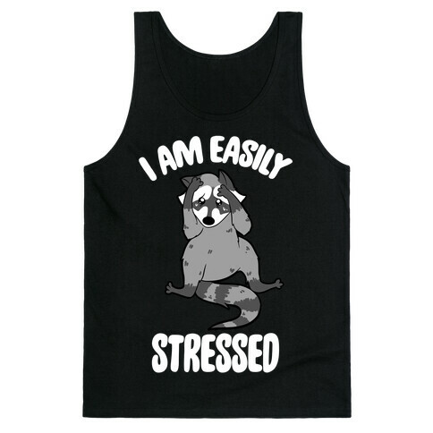 I Am Easily Stressed Tank Top