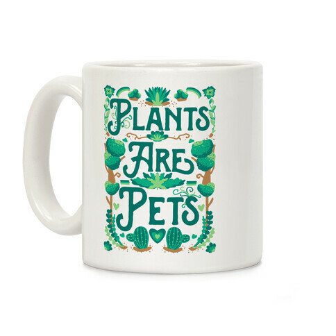 Plants Are Pets Coffee Mug