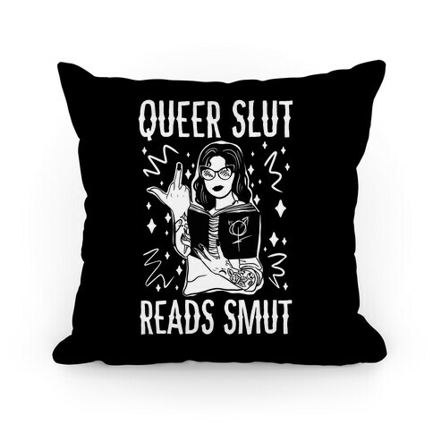 Queer Slut Reads Smut Pillow