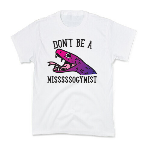 Don't Be A Misogynist Snake Kids T-Shirt