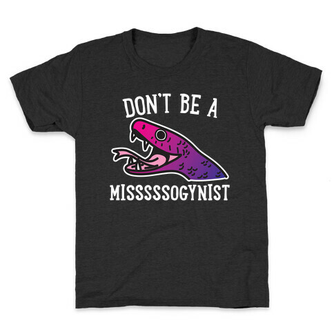 Don't Be A Misogynist Snake Kids T-Shirt