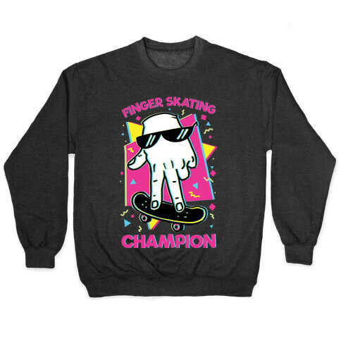 Finger Skating Champion Pullover