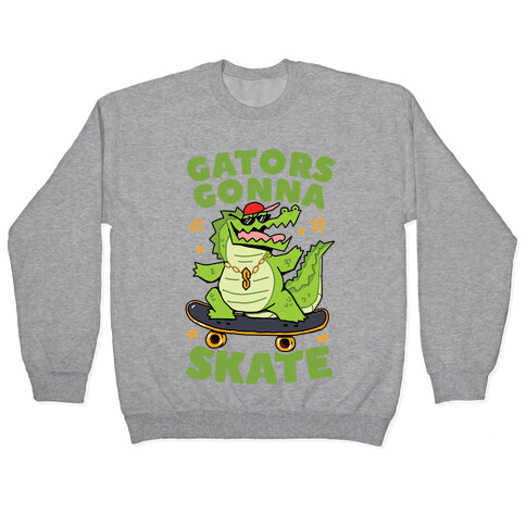 Gators Gonna Skate Pullover