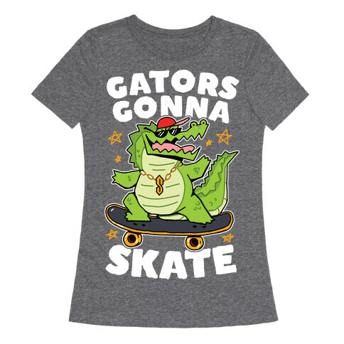 Gators Gonna Skate Womens T-Shirt
