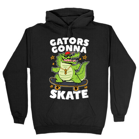 Gators Gonna Skate Hooded Sweatshirt