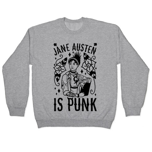 Jane Austen Is Punk Pullover