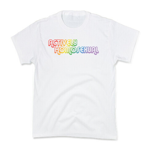 Actively Homosexual Kids T-Shirt