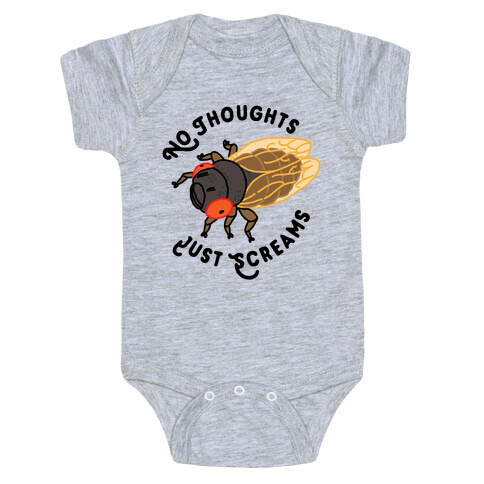 No Thoughts Just Screams Cicada Baby One-Piece