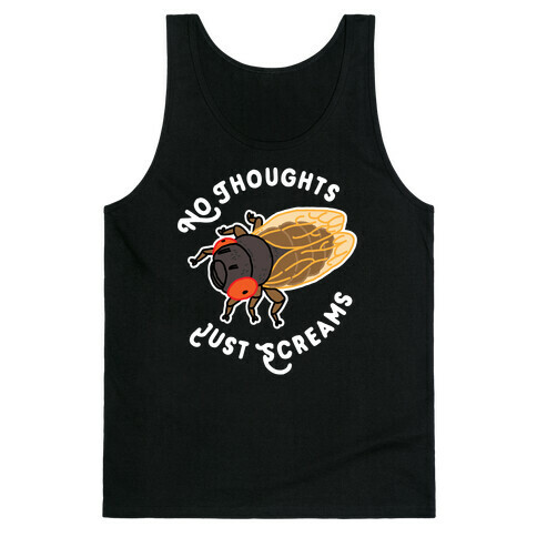 No Thoughts Just Screams Cicada Tank Top