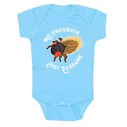 No Thoughts Just Screams Cicada Baby One-Piece