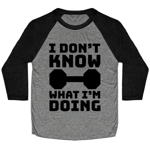 I Don't Know What I'm Doing Baseball Tee