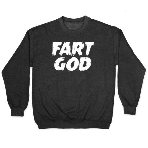 FART GOD Pullover