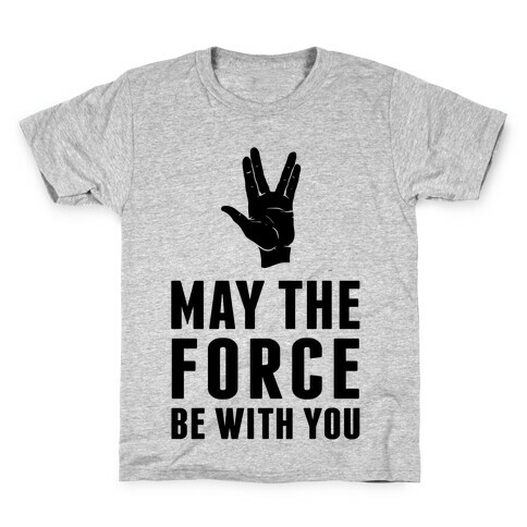 May The Force Be With You Kids T-Shirt
