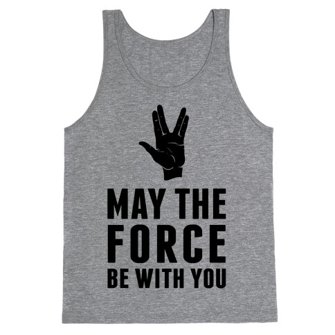 May The Force Be With You Tank Top