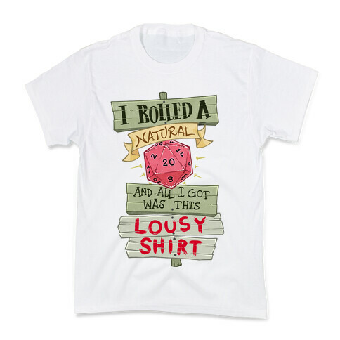 I Rolled A 20 And All I Got Was This Lousy Shirt Kids T-Shirt