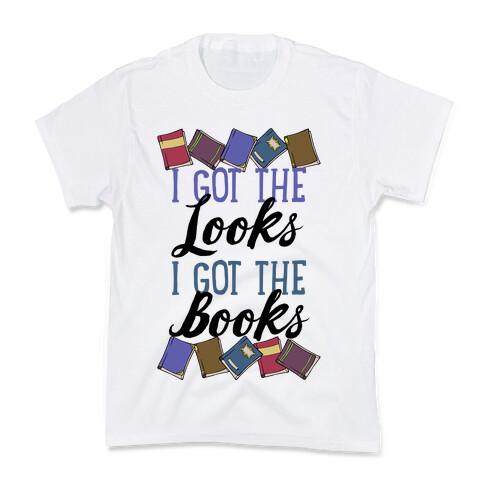 I Got The Looks I Got The Books Kids T-Shirt