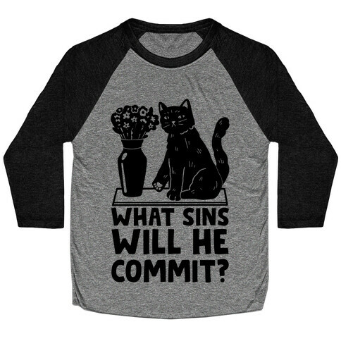 What Sins Will He Commit? Cat Baseball Tee