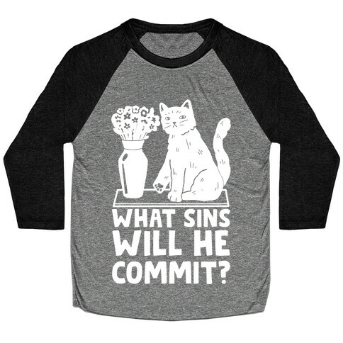 What Sins Will He Commit? Cat Baseball Tee