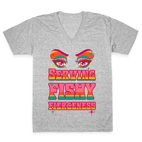 Serving Fishy Fierceness V-Neck Tee Shirt