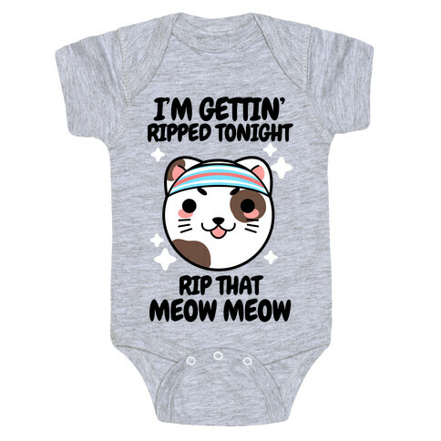 I'm Gettin' Ripped Tonight Rip That Meow Meow Baby One-Piece