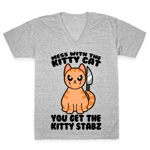 Mess With The Kitty Cat You Get The Kitty Stabz V-Neck Tee Shirt